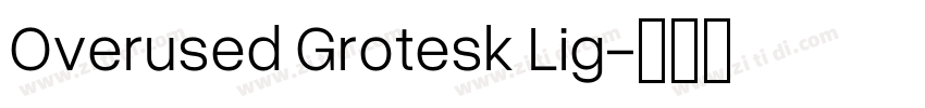 Overused Grotesk Lig字体转换
